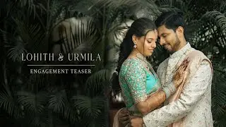 LOHITH & URMILA | Engagement Teaser l I Wedding Studio | IWS