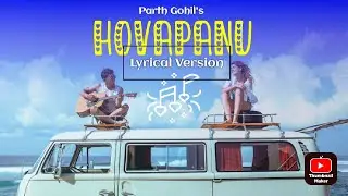 Parth Gohil's Hovapanu | Gujarati emotional love song @VERBAshadowtheatre