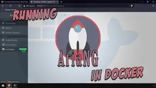 Running AriaNg - Browser Based Download Utility - in Docker