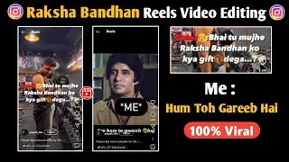 Sisters : Bhai tu mujhe Raksha Bandhan ko kya Gift Dega | Raksha Bandhan Viral Reel Editing