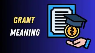 Grant Meaning in English | Grant Explained Simply with Examples