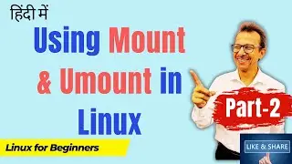 88 Using Mount and Umount in Linux - 2 | Linux Tutorial | Linux Commands | Linux for Beginners