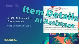 ArcGIS AI Assistants: Fundamentals | 