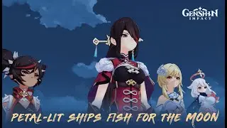 Genshin Impact (ENG) - Petal-Lit Ships Fish For the Moon | Version 2.4 Event