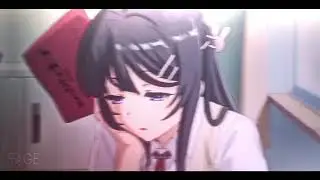 Mai Sakurajima edit / Felt like throwing up