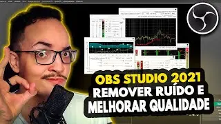 OBS Studio 2021: Como remover ruído do Microfone e Aumentar a Qualidade do áudio Tutorial Atualizado