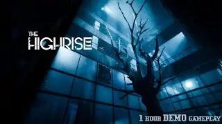 The Highrise ⚝ 1 hour DEMO gameplay ⚝ Unity ⚝ Survival ⚝ Horror ⚝ Descent Game ⚝ Aliens