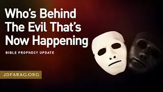 Bible Prophecy Update, Who’s Behind The Evil That’s Now Happening - Sunday, October 13th 2024