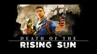 Death of the Rising Sun Story Trailer