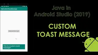 Java in Android Studio (2019): Custom Toast Message