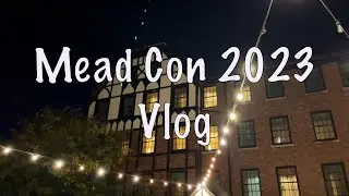 East Coast Mead Con 2023 VLOG