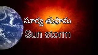 Sun storm in telugu