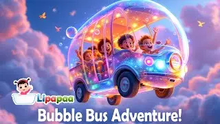 🌟🚌Bubble Bus Adventure 🫧 | Fun Floating School Bus Song for Kids! 🎶