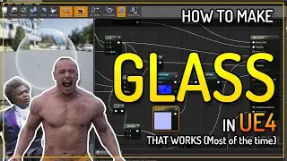 A walkthrough of a Glass material in UE4