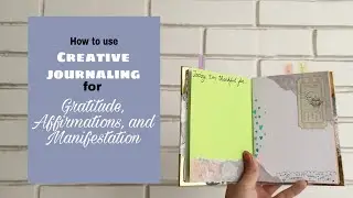How to creatively journal affirmations | How to journal gratitude | How to journal manifestations