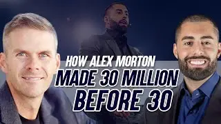 How Alex Morton made 30 million before 30