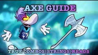 [Axe Guide] True Combos|Strings|Reads