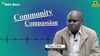 [Audio] Community Compassion ft. Peter Chem CDS Kenya #podcast #unityinaction
