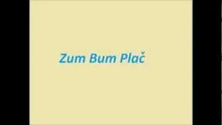 Zum bum plac - Állat