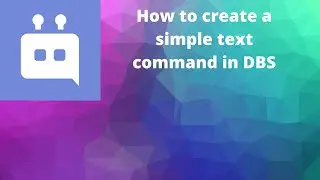 How to create a simple text command in DBS [Discord Bot Studio] [Paid]