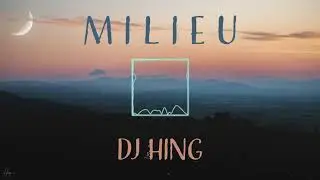 Milieu - DJ HING (FREE download on Soundcloud)