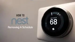 Nest Learning Thermostat | How To: Remove A Schedule