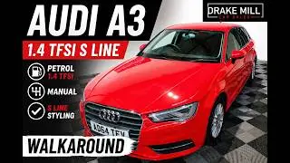 Audi A3 1.4 TFSI S Line Walk around | Petrol Manual | Drake Mill Car Sales