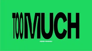 PEDRO & Magugu - Too Much