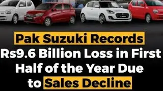Pak Suzuki Records Rs9.6 Billion Loss in First Half of the Year Due to Sales Decline