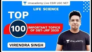 Top 100 Important Topics of DBT-JRF 2020 | Virendra | Unacademy Live