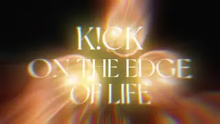 K!CK - On The Edge Of Life (New Stuff)