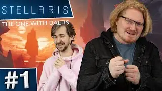 Stellaris: The One With Daltis #1
