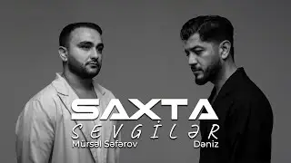 Mursel Seferov & Deniz - Saxta sevgiler (Official Video)
