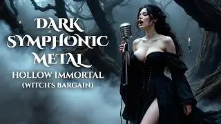 Hollow Immortal (Witch's Bargain) | Dark Symphonic Metal | Official Music Video