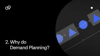 2. Why do Demand Planning?