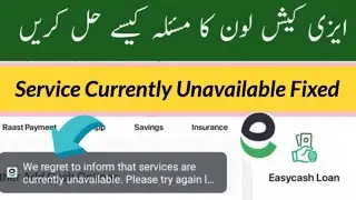 Easypaisa Loan Solved | we regret to inform that services are currently unavailable | Easypaisa
