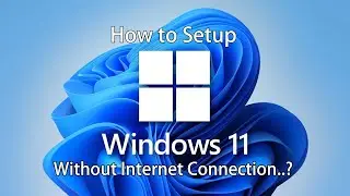 Windows11 setup without Internet connection