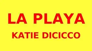 Katie DiCicco - La Playa (Official Lyric Video)