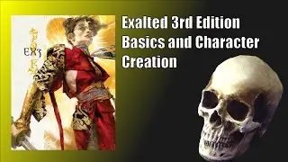 Exalted 3rd Edition - Basics and Character Creation