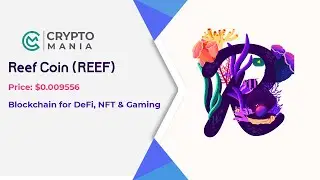 Reef (REEF) coin Reviewed | Games on Decentralized Blockchain | Gala Games Ecosystem