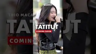 SEGARA TAYANG | TATITUT - TRIO MACAN (OFFICIAL TEASER VIDEO) #short