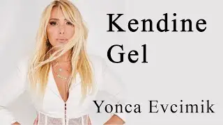 Yonca Evcimik - Kendine Gel