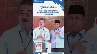 Visi – Misi dari Cagub dan Cawagub Berslogan Lawamena