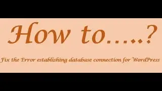 Error establishing database connection for WordPress