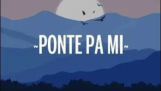 Rauw Alejandro - Ponte Pa' Mi (Letra/Lyrics) ft. Myke Towers