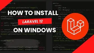 How to Install Laravel 12 on Windows in 2025