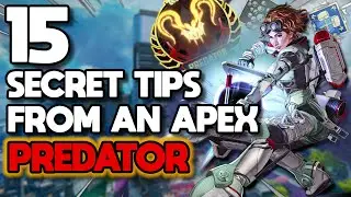 15 SECRET TIPS FROM AN APEX PREDATOR! (APEX LEGENDS)