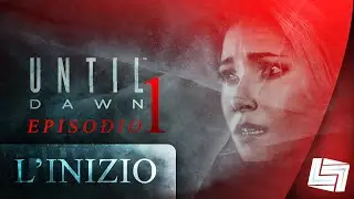 UNTIL DAWN -  Episodio 1: L'INIZIO / Walkthrough ITA