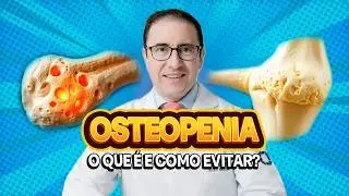 Osteopenia: o que é e como prevenir a evolução para osteoporose