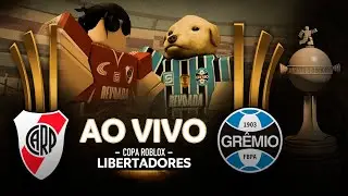 RIVER PLATE x GRÊMIO | LIBERTADORES DE ROBLOX | Oitavas de Final - VOLTA | AO VIVO